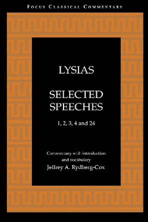 Lysias: Selected Speeches: 1, 2, 3, 4, and 24 by Lysias 9781585100293