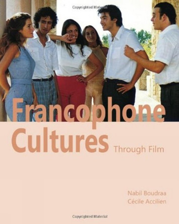 Francophone Cultures through Film by Nabil Boudraa 9781585103119