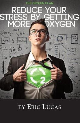 The Oxygen Plan by Eric Lucas 9781590190005