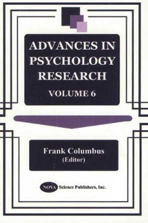 Advances in Psychology Research: Volume 6 by Frank Columbus 9781590330142