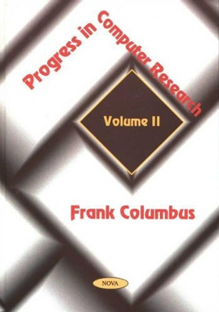 Progress in Computer Research, Volume 2 by Frank Columbus 9781590330111