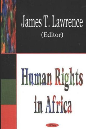 Human Rights in Africa by James T. Lawrence 9781590339329