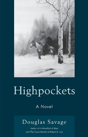 Highpockets: A Novel by Douglas Savage 9781590772157