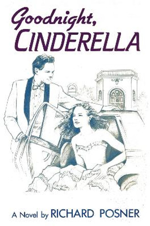 Goodnight, Cinderella by Richard Posner 9781590773147