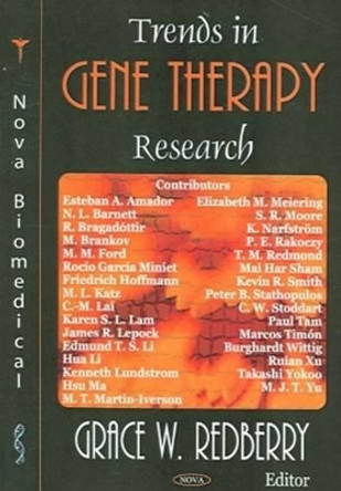 Trends in Gene Therapy Research by Grace W. Redberry 9781594543067