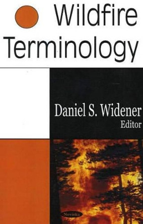 Wildfire Terminology by Daniel S. Widener 9781594547881