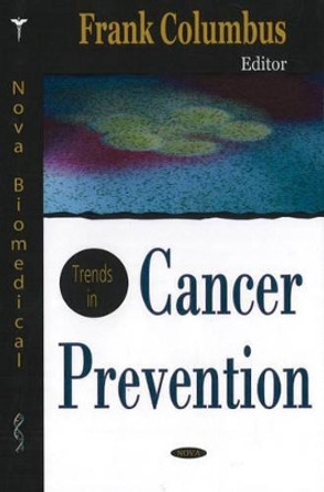 Trends in Cancer Prevention by Frank Columbus 9781594549465