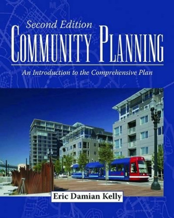 Community Planning: An Introduction To The Comprehensive Plan by Eric Damian Kelly 9781597265539