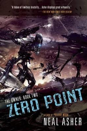 Zero Point: The Owner: Book Two by Neal Asher 9781597804707