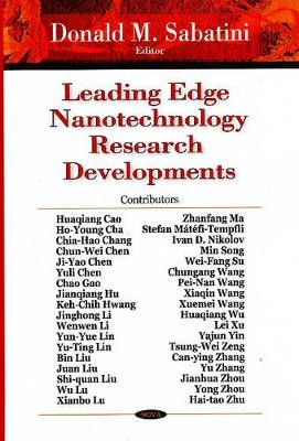Leading Edge Nanotechnology Research Developments by Donald M. Sabatini 9781600219009