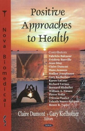 Positive Approaches to Health by Claire Dumont 9781600218002