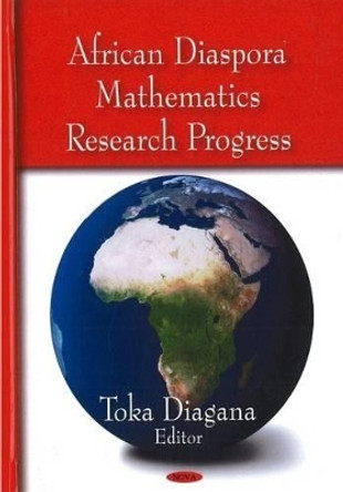 African Diaspora: Mathematics Research Progress by Toka Diagana 9781604562040