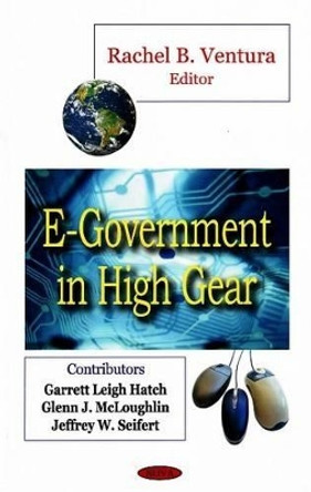 e-Government in High Gear by Rachel B. Ventura 9781604560947