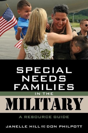 Special Needs Families in the Military: A Resource Guide by Janelle B. Moore 9781605907673