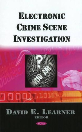 Electronic Crime Scene Investigation by David E. Learner 9781606922965