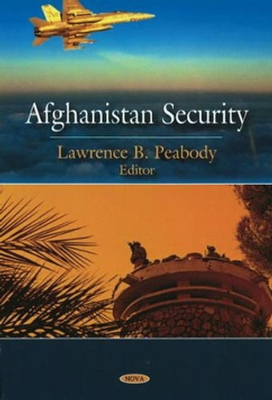 Afghanistan Security by Lawrence B. Peabody 9781606921494