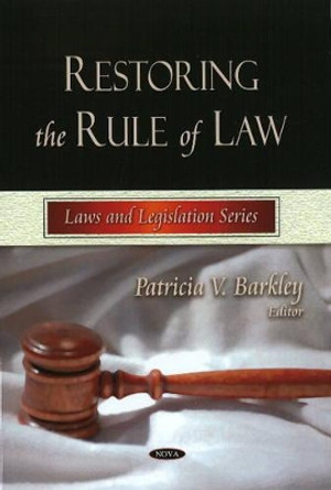 Restoring the Rule of Law by Patricia V. Barkley 9781606929704