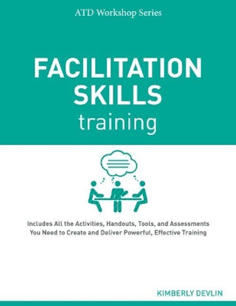 Facilitation Skills Training by Kimberly Devlin 9781607280996