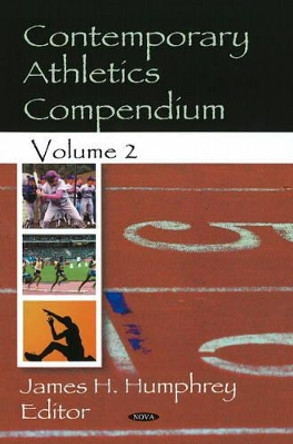 Contemporary Athletics Compendium: Volume 2 by James H. Humphrey 9781604566857