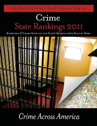 Crime State Rankings 2011: Crime Across America by Scott E. Morgan 9781608717309