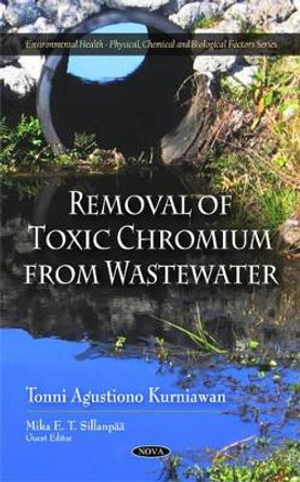 Removal of Toxic Chromium from Wastewater by Tonni Agustiono Kurniawan 9781608763405