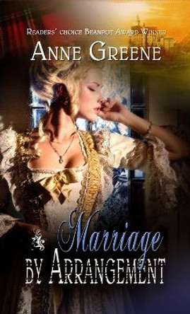 Marriage by Arrangement by Anne Greene 9781611162905