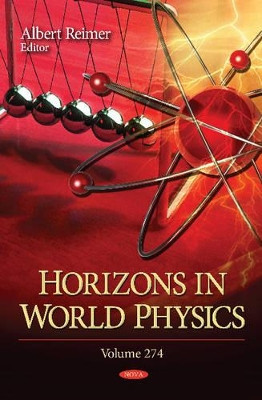 Horizons in World Physics: Volume 274 by Albert Reimer 9781613240144