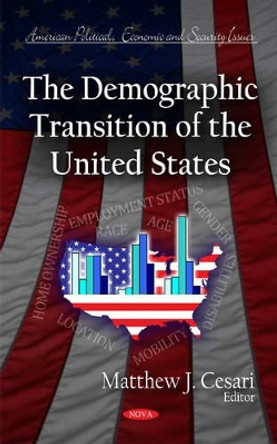 Demographic Transition of the United States by Matthew J. Cesari 9781614702498