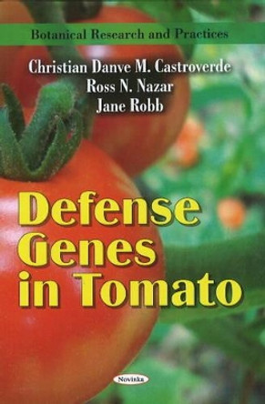 Defense Genes in Tomato by Christian Danve M. Castroverde 9781616685515