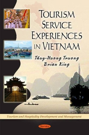 Tourism Service Experiences in Vietnam by Thuy-Huong Truong 9781617280344