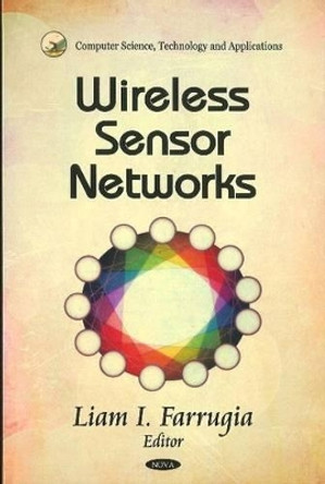 Wireless Sensor Networks by Liam I. Farrugia 9781617281259