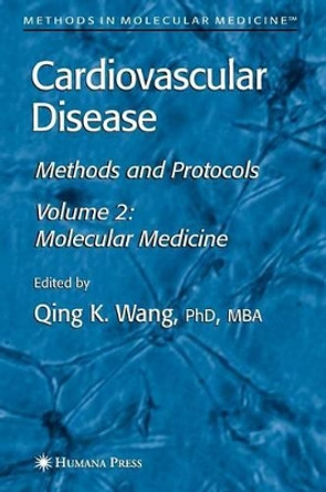 Cardiovascular Disease, Volume 2: Molecular Medicine by Qing Wang 9781617378294