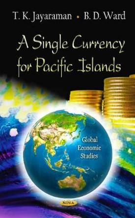 Single Currency for Pacific Islands by T. K. Jayaraman 9781621004301