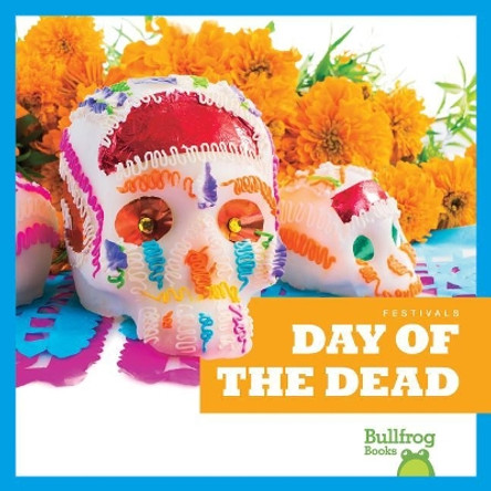 Day of the Dead by Rebecca Pettiford 9781620315316