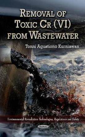 Removal of Toxic Cr(VI) from Wastewater by Tonni Agustiono Kurniawan 9781620810255