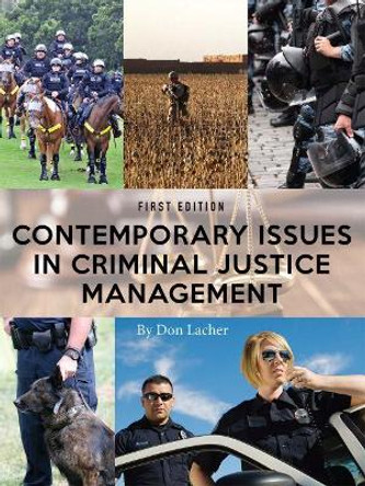 Contemporary Issues in Criminal Justice Management by Don Lacher 9781626617469