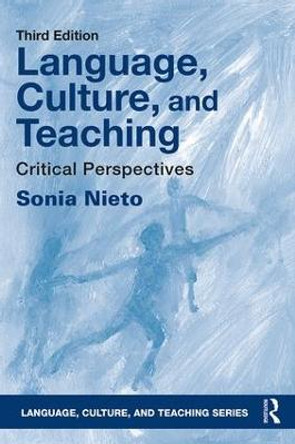 Language, Culture, and Teaching: Critical Perspectives by Sonia Nieto