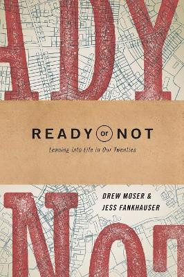 Ready or Not by Drew Moser 9781631467967