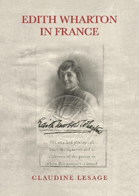 Edith Wharton in France by Claudine Lesage 9781632260932
