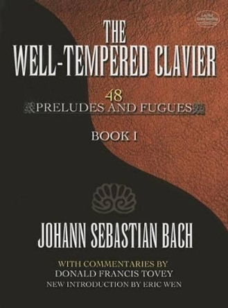 J.S. Bach: The Well-Tempered Clavier - 48 Preludes And Fugues (Book I) by ,Johann,Sebastian Bach 9780486493718