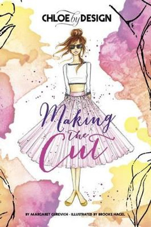 Chloe by Design: Making the Cut by Margaret Gurevich 9781623706807