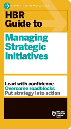 HBR Guide to Managing Strategic Initiatives by Harvard Business Review 9781633698185
