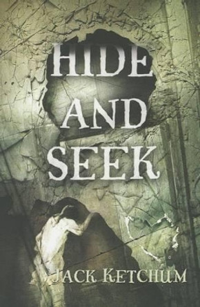 Hide and Seek by Jack Ketchum 9781477833384