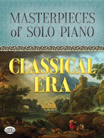 Masterpieces of Solo Piano: Classical Era by Publications Dover 9780486820200