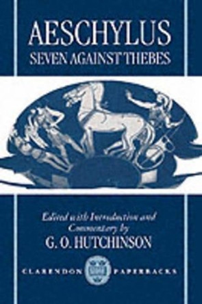 The Seven Against Thebes by Aeschylus 9780198149996