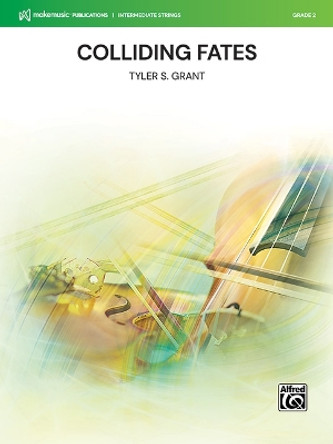 Colliding Fates: Conductor Score & Parts by Tyler S Grant 9781470662127