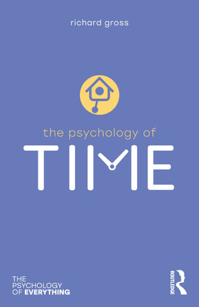 The Psychology of Time by Richard Gross 9781032696195