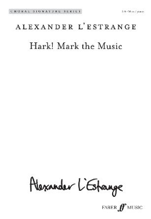 Hark! Mark the Music by Alexander L'Estrange 9780571572014