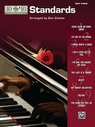 10 for 10 Sheet Music Standards: Easy Piano Solos by Dan Coates 9780739060063