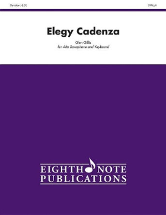 Elegy Cadenza: Part(s) by Glen Gillis 9781554734870